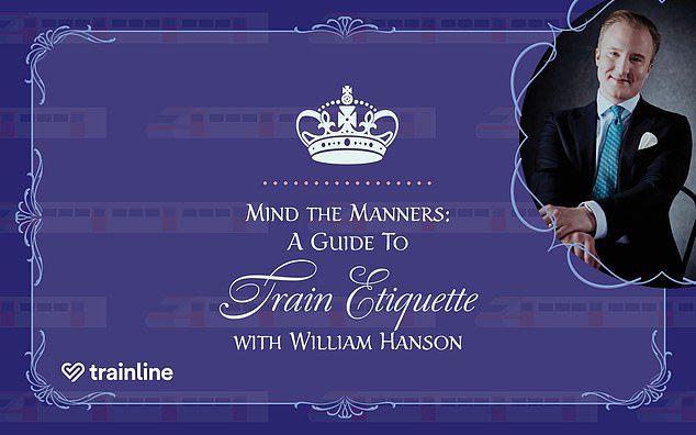 You’ve been travelling by train all wrong! Etiquette expert William Hanson reveals the things you should NEVER do (or eat) on a train… and how to deal with people who misbehave